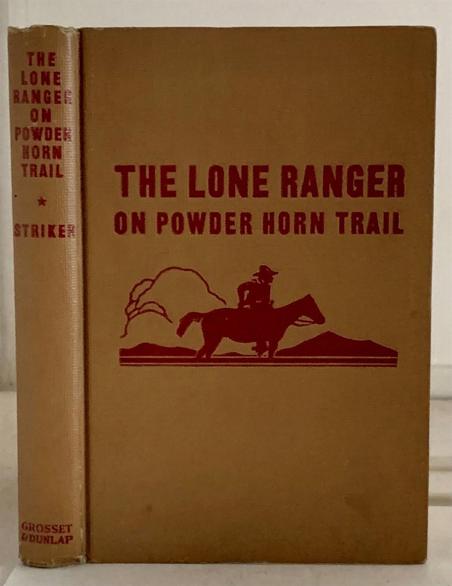 STRIKER, FRAN (CREATED BY GEORGE W. TRENDLE) - The Lone Ranger on Powder Horn Trail
