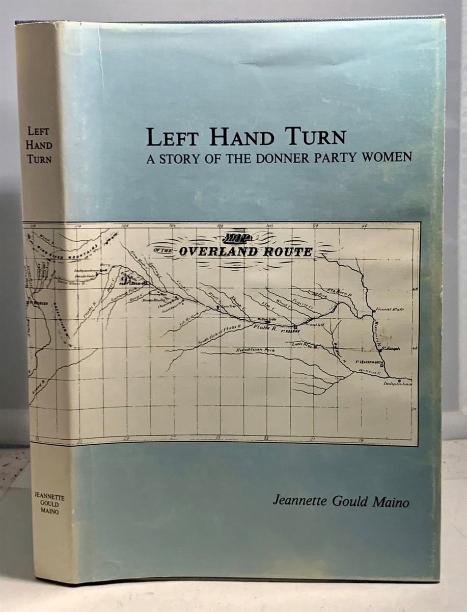 MAINO, JEANNETTE GOULD - Left Hand Turn a Story of the Donner Party Women