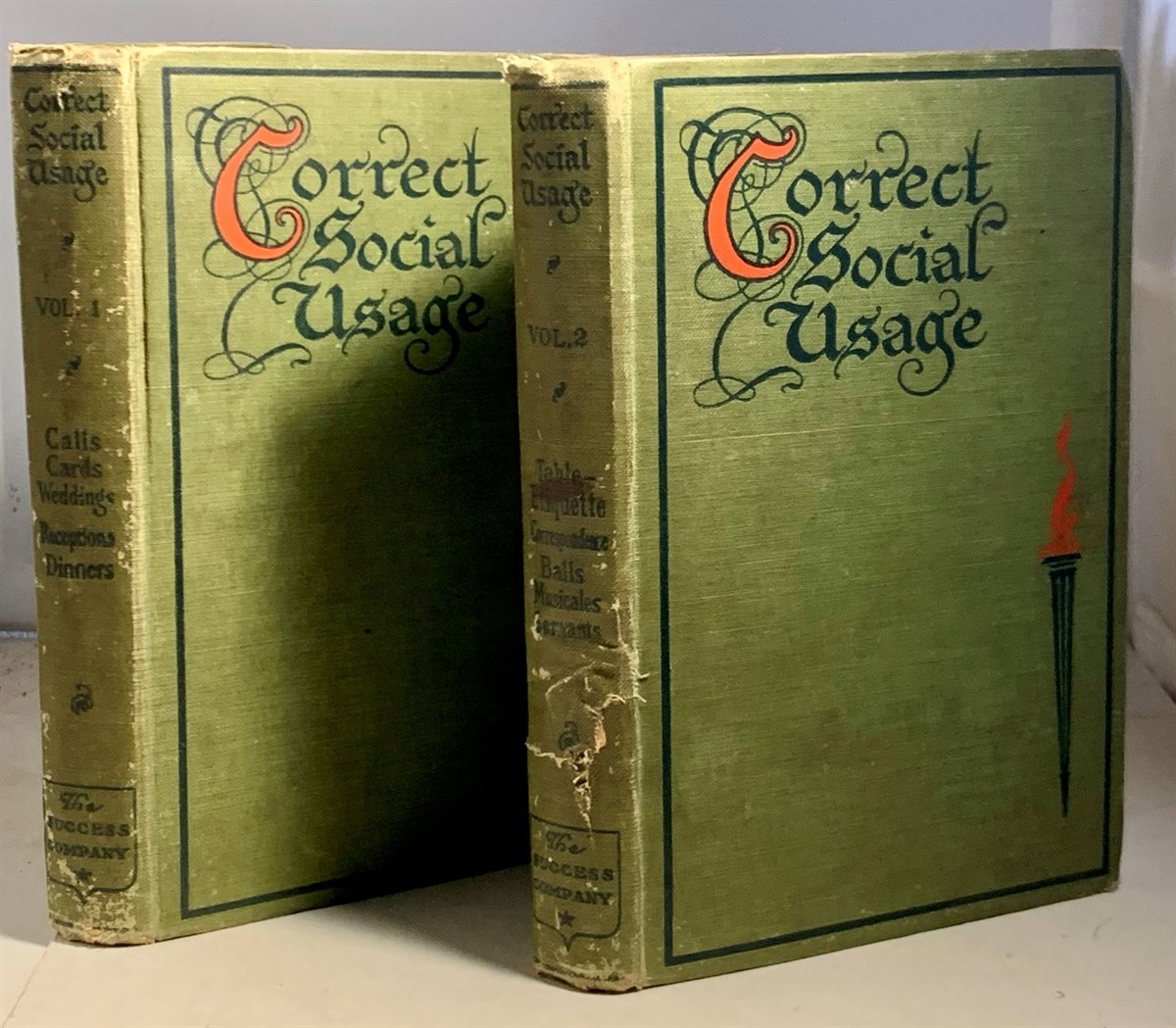 Image for Correct Social Usage A Course of Instruction in Good Form, Style and Deportment: Being Also an Authoritative Work of Ready Reference, Covering all Essentials of Good Manners