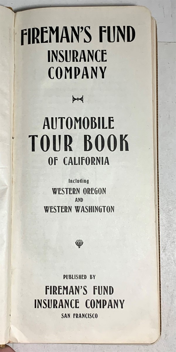 FIREMAN'S FUND INSURANCE COMPANY - Automobile Tour Book of California Including Western Oregon and Western Washington