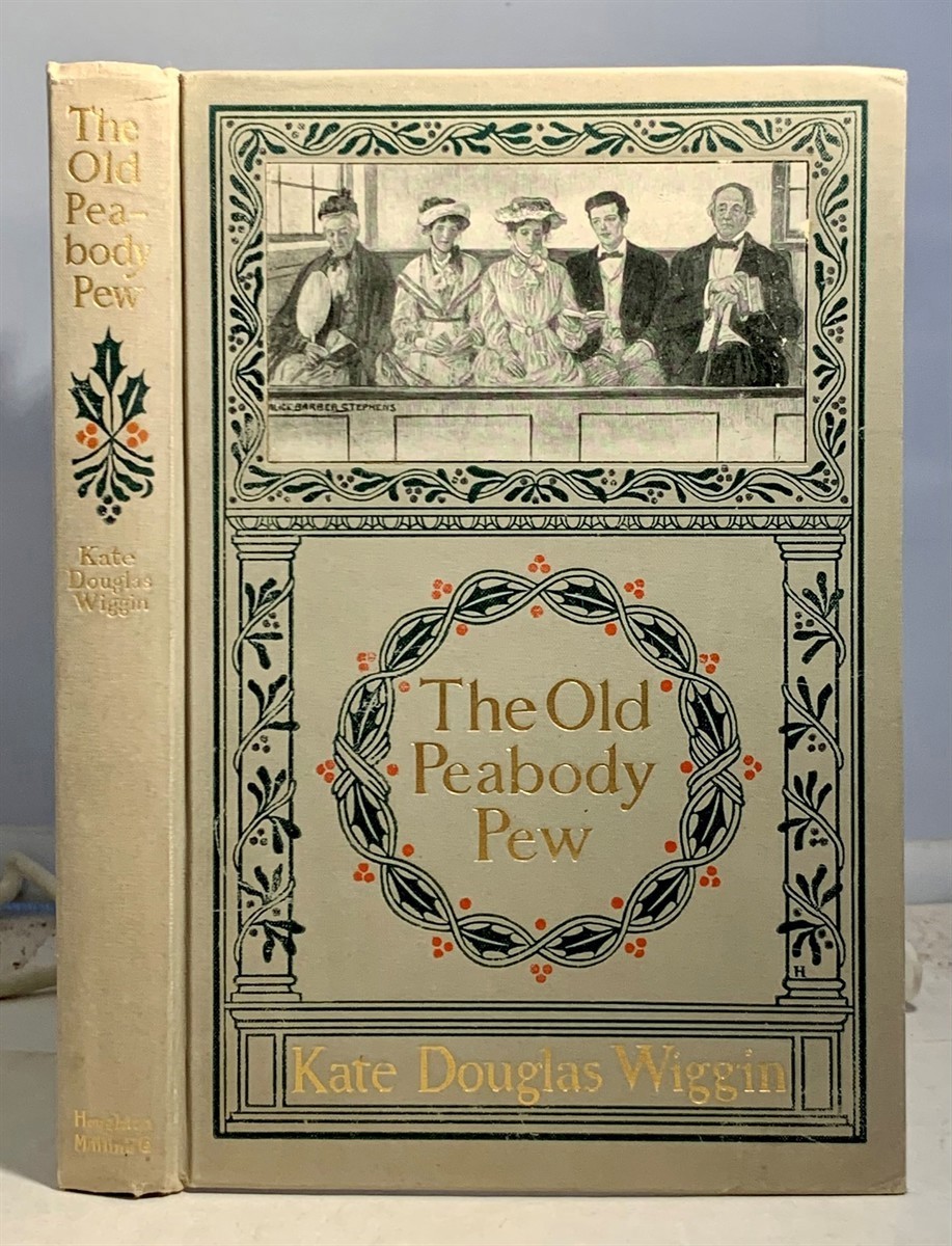 WIGGIN, KATE DOUGLAS - The Old Peabody Pew a Christmas Romance of a Country Church