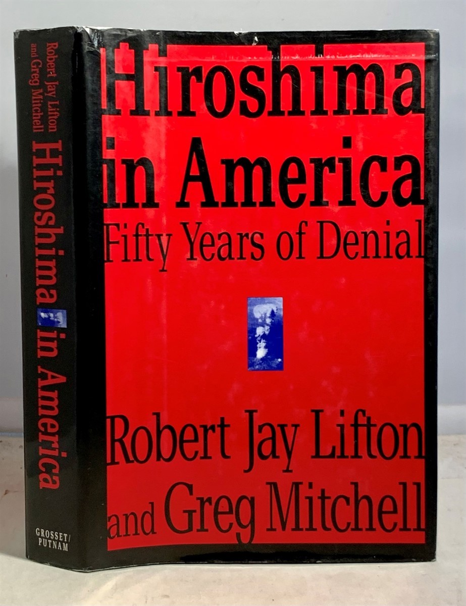 Image for Hiroshima in America Fifty Years of Denial