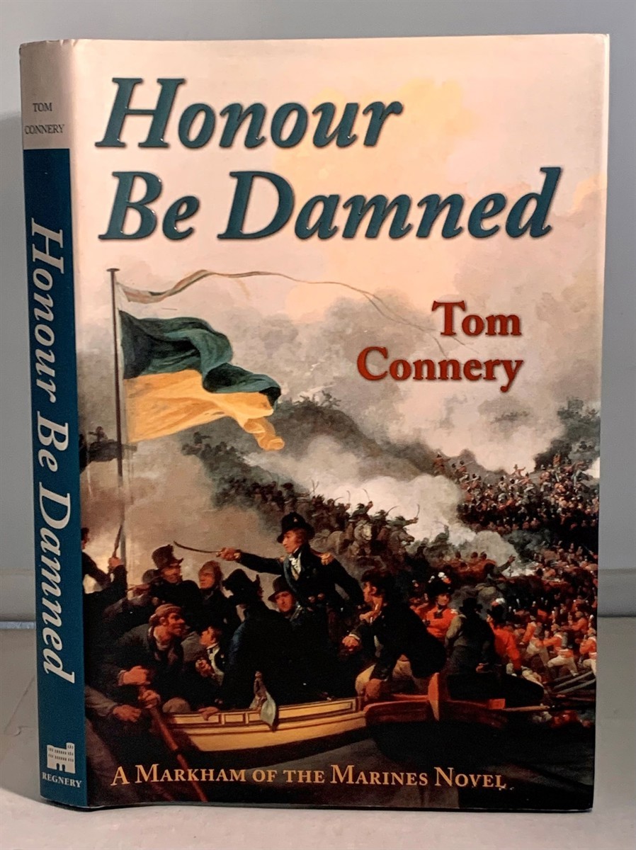 CONNERY, TOM - Honour Be Damned a Markham of the Marines Novel