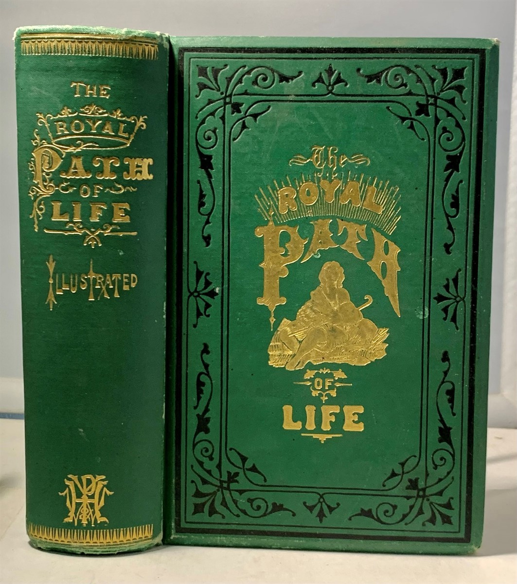 HAINES, T. L AND L. W. YAGGY - The Royal Path of Life Or, Aims and Aids to Success and Happiness