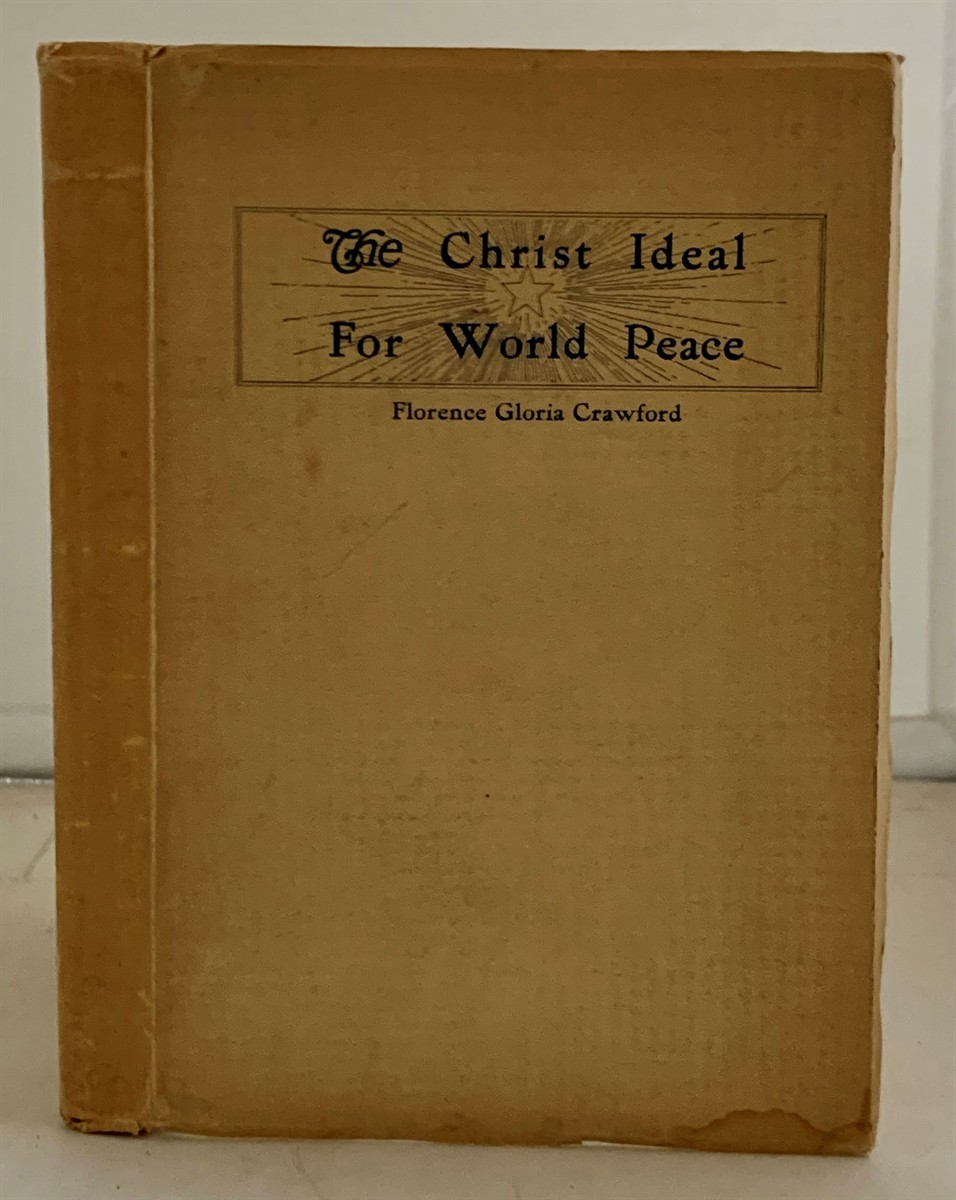 CRAWFORD, FLORENCE GLORIA - The Christ Ideal for World Peace