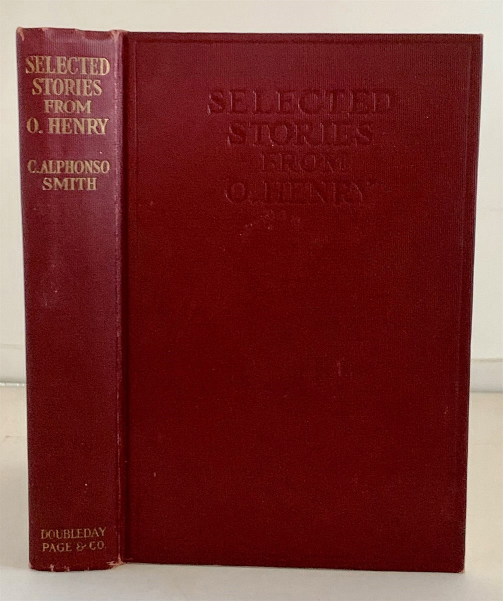 SMITH, C. ALPHONSO (EDITED BY) , O. HENRY (WILLIAM SYDNEY PORTER) - Selected Stories from O. Henry