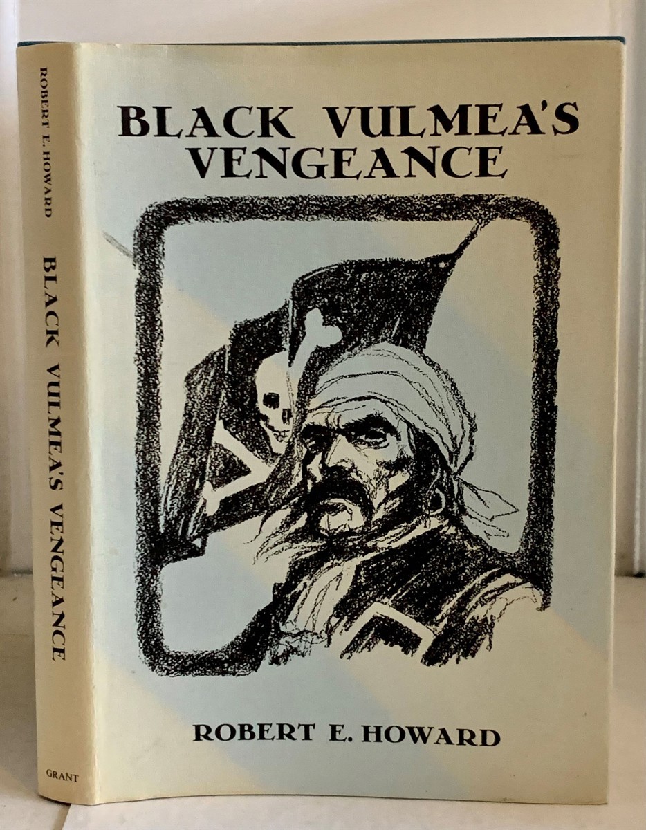 HOWARD, ROBERT E. - Black Vulmea's Vengeance & Other Tales of Pirates