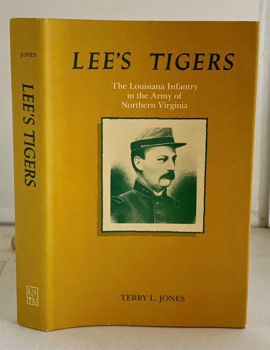 Image for Lee's Tigers The Louisiana Infantry in the Army of Northern Virginia
