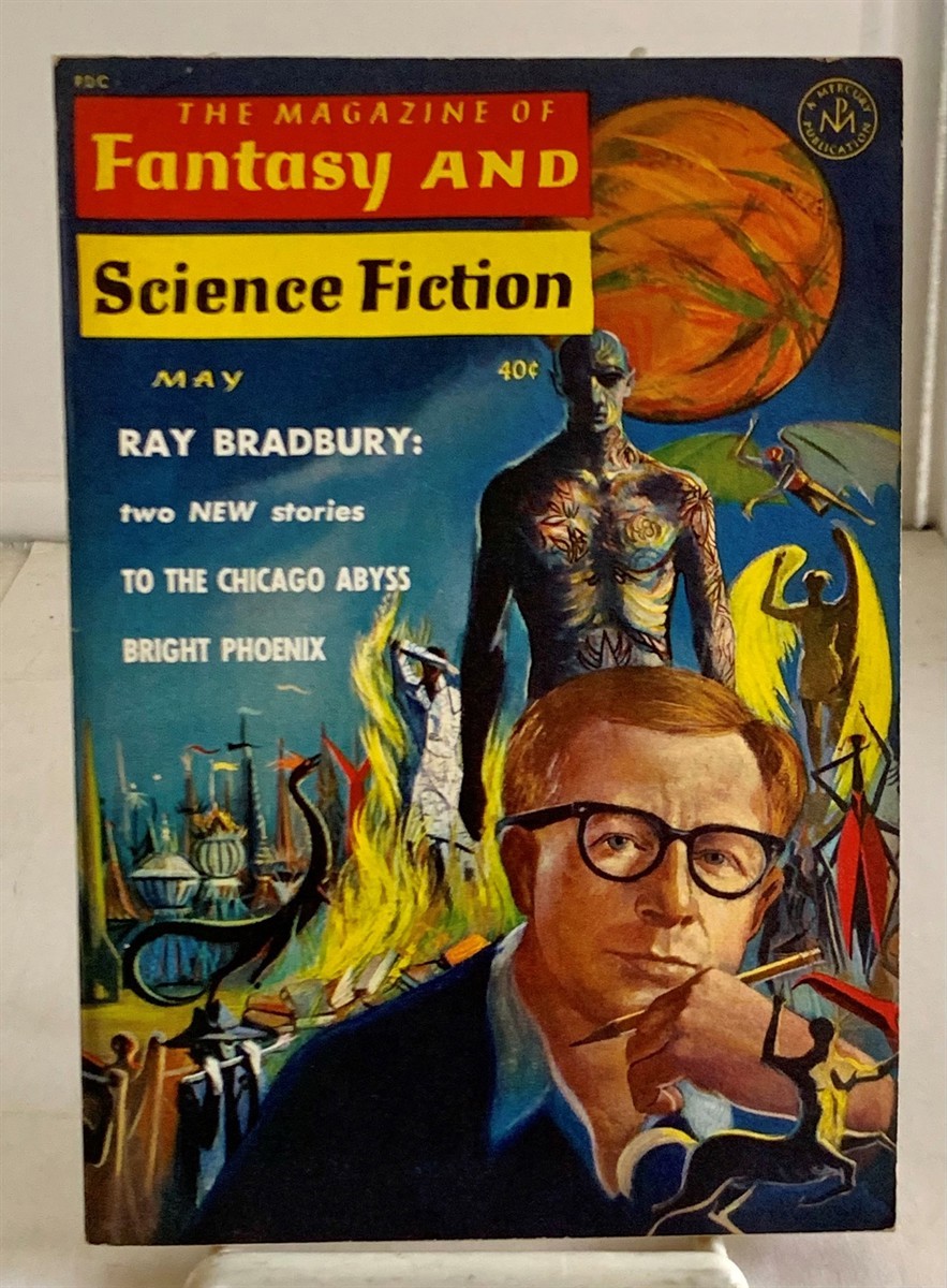 Image for "Bright Phoenix," by Ray Bradbury, "To the Chicago Abyss," by Ray Bradbury, And, "Now Wakes the Sea," by J. G. Ballard, Found in the Magazine of Fantasy and Science Fiction  (May, 1963)