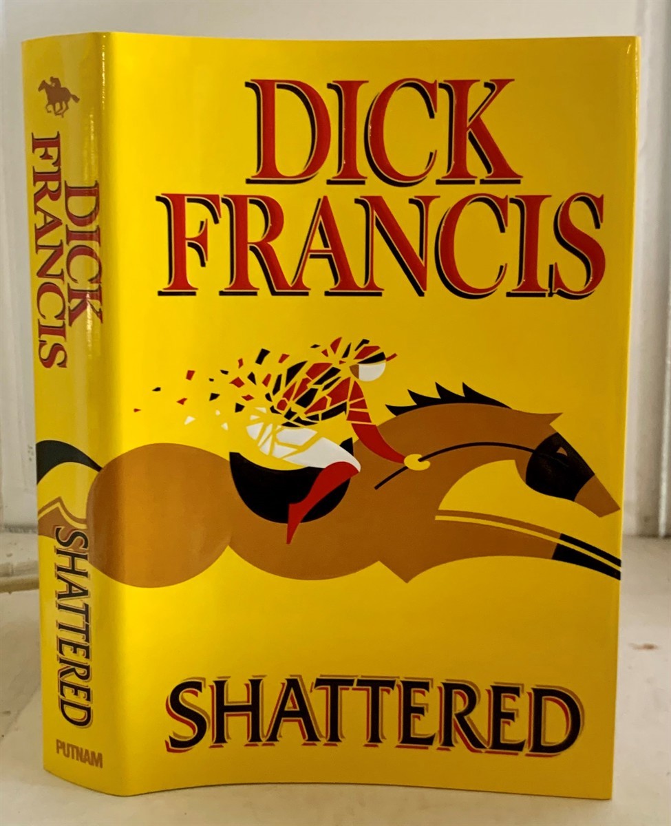 FRANCIS, DICK - Shattered