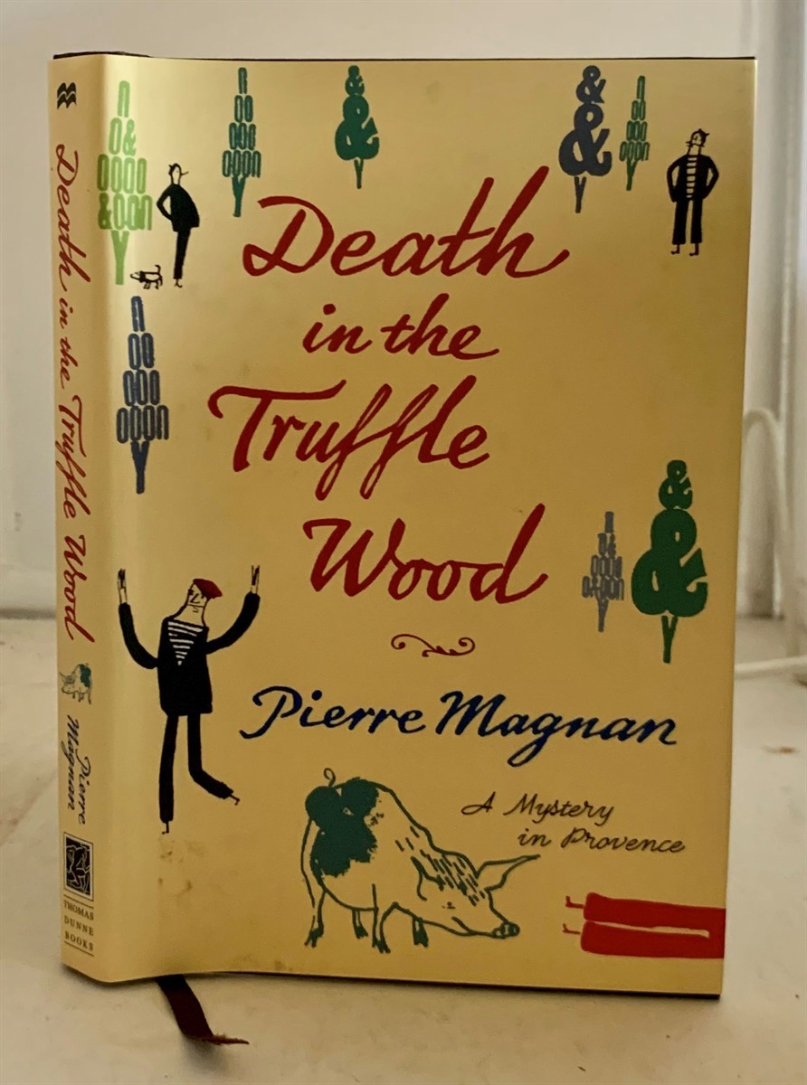 MAGNAN, PIERRE (TRANSLATED BY PATRICIA CLANCY) - Death in the Truffle Wood