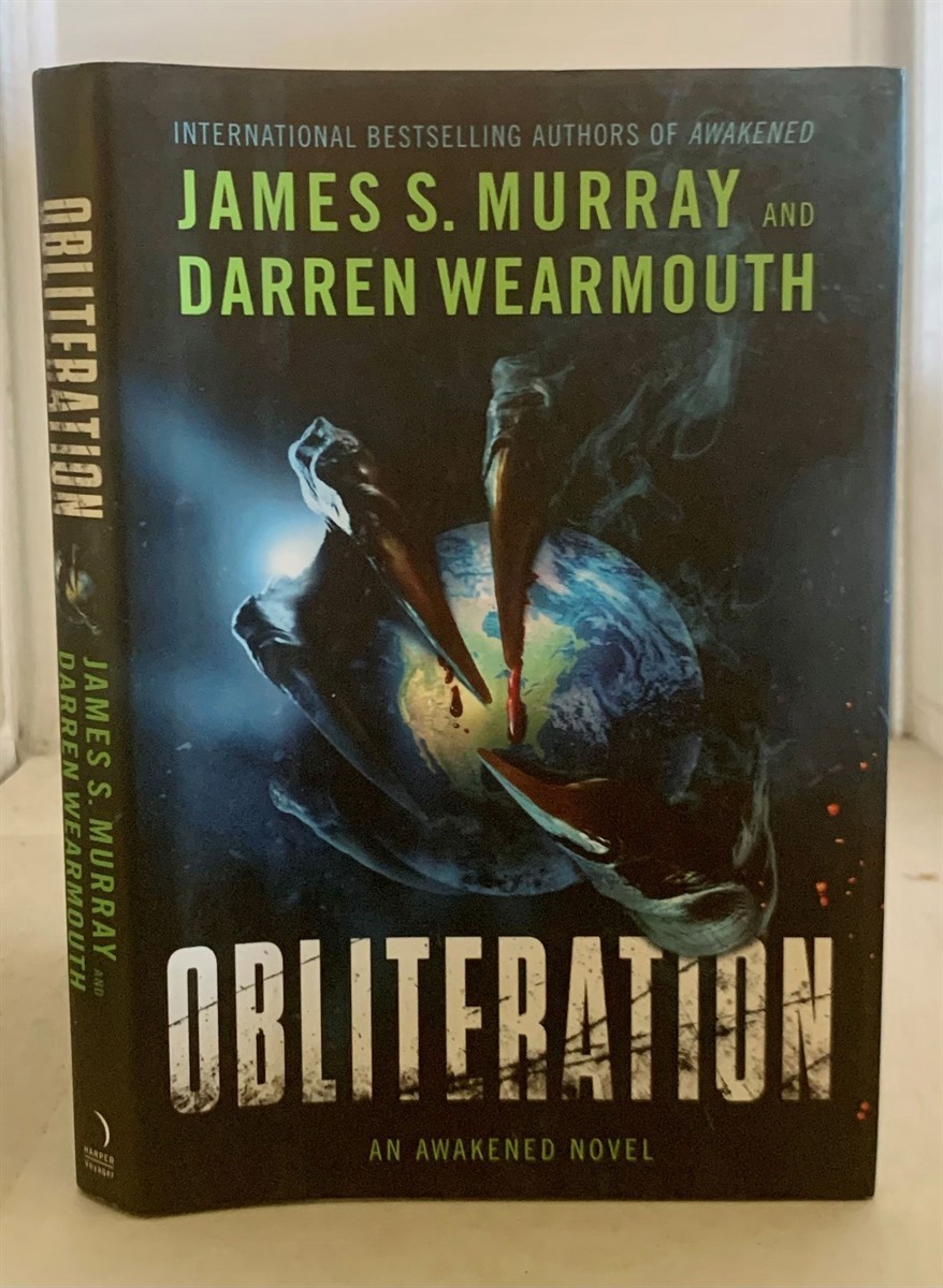 MURRAY, JAMES S &  DARREN WEARMOUTH - Obliteration an Awakened Novel