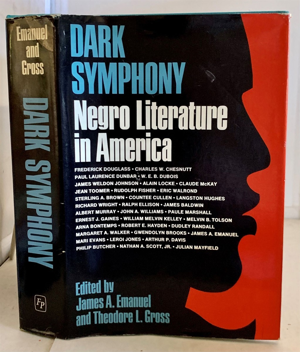EMANUEL, JAMES A AND THEODORE L. GROSS (EDITED BY) - Black Symphony Negro Literature in America
