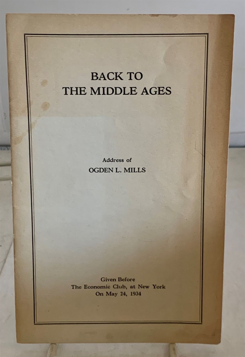MILLS, OGDEN L. - Back to the Middle Ages
