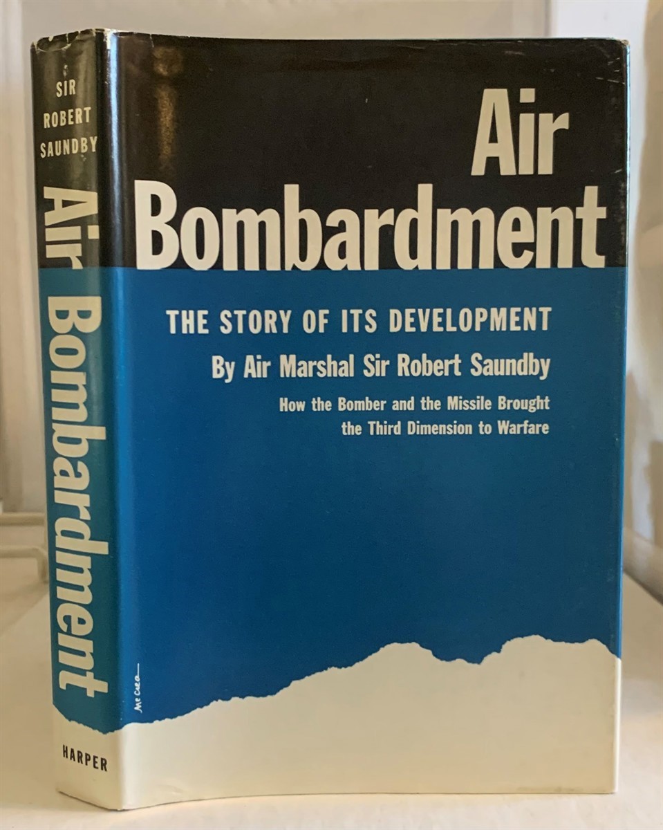 SAUNDBY, AIR MARSHAL SIR ROBERT - Air Bombardment the Story of It's Development