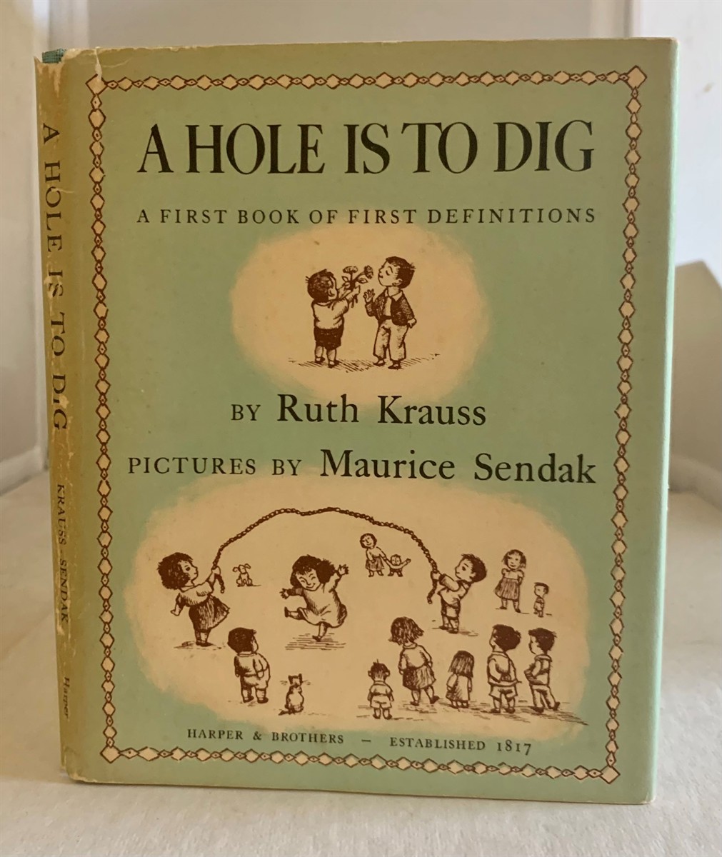 KRAUSS, RUTH - A Hole Is to Dig a First Book of First Definitions