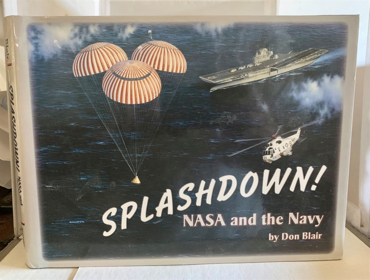 BLAIR, DON - Splashdown! Nasa and the Navy