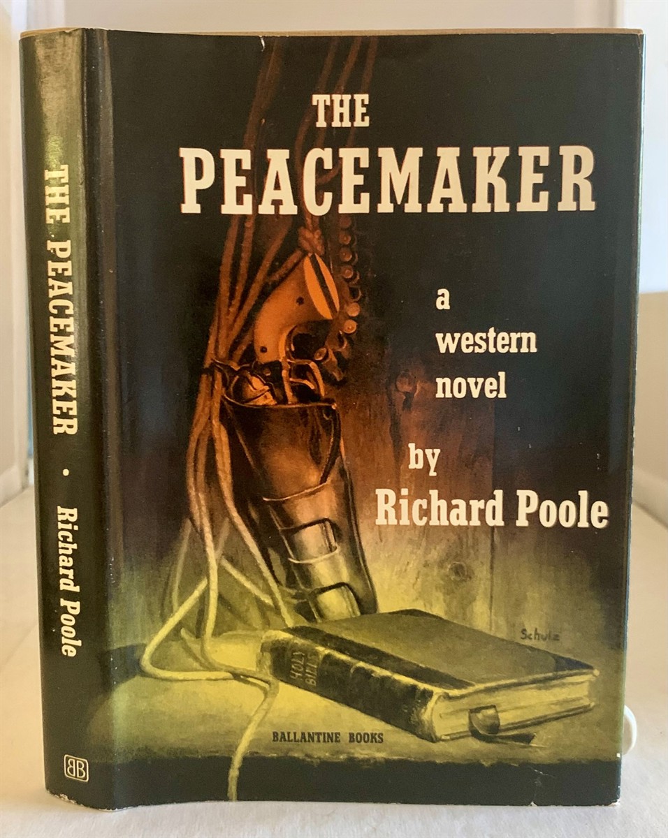 POOLE, RICHARD - The Peacemaker a Western Novel