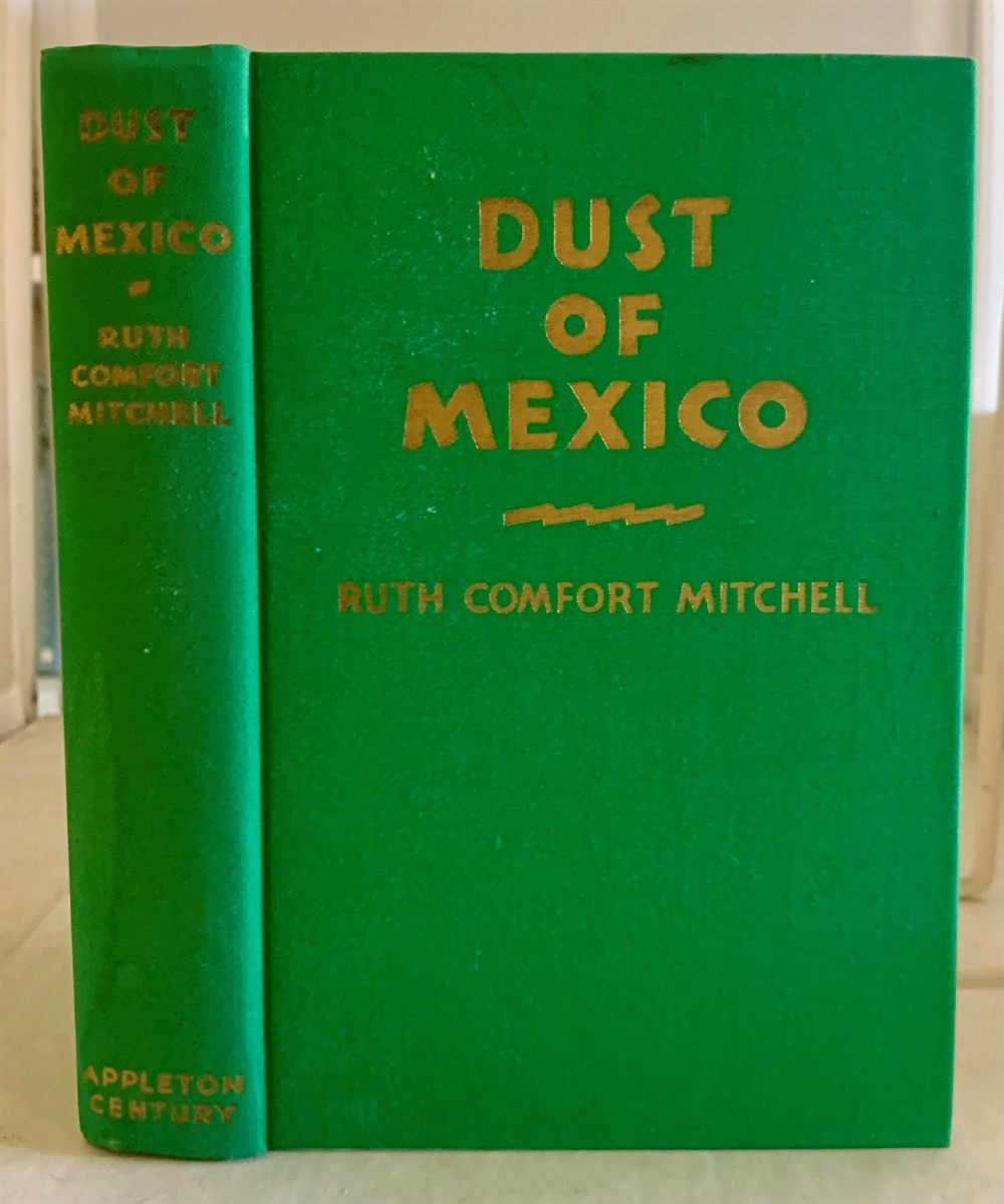 MITCHELL, RUTH COMFORT - Dust of Mexico