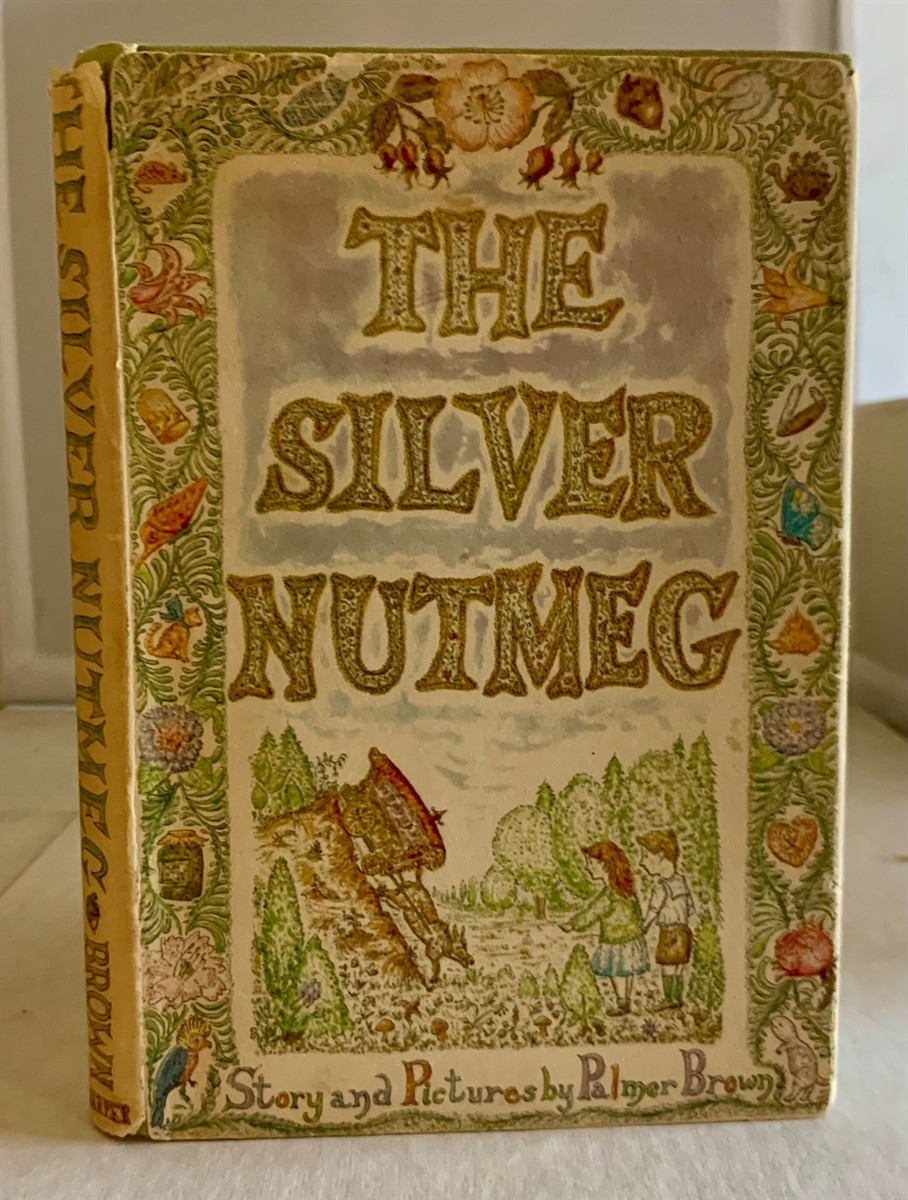 BROWN, PALMER - The Silver Nutmeg the Story of Anna Lavinia and Toby