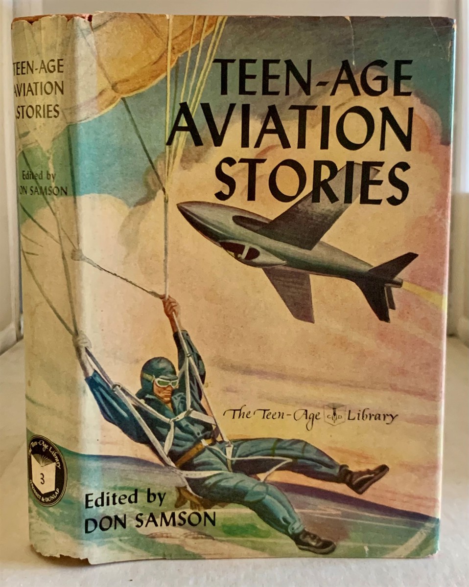 SAMSON, DON (EDITOR) - Teen-Age Aviation Stories