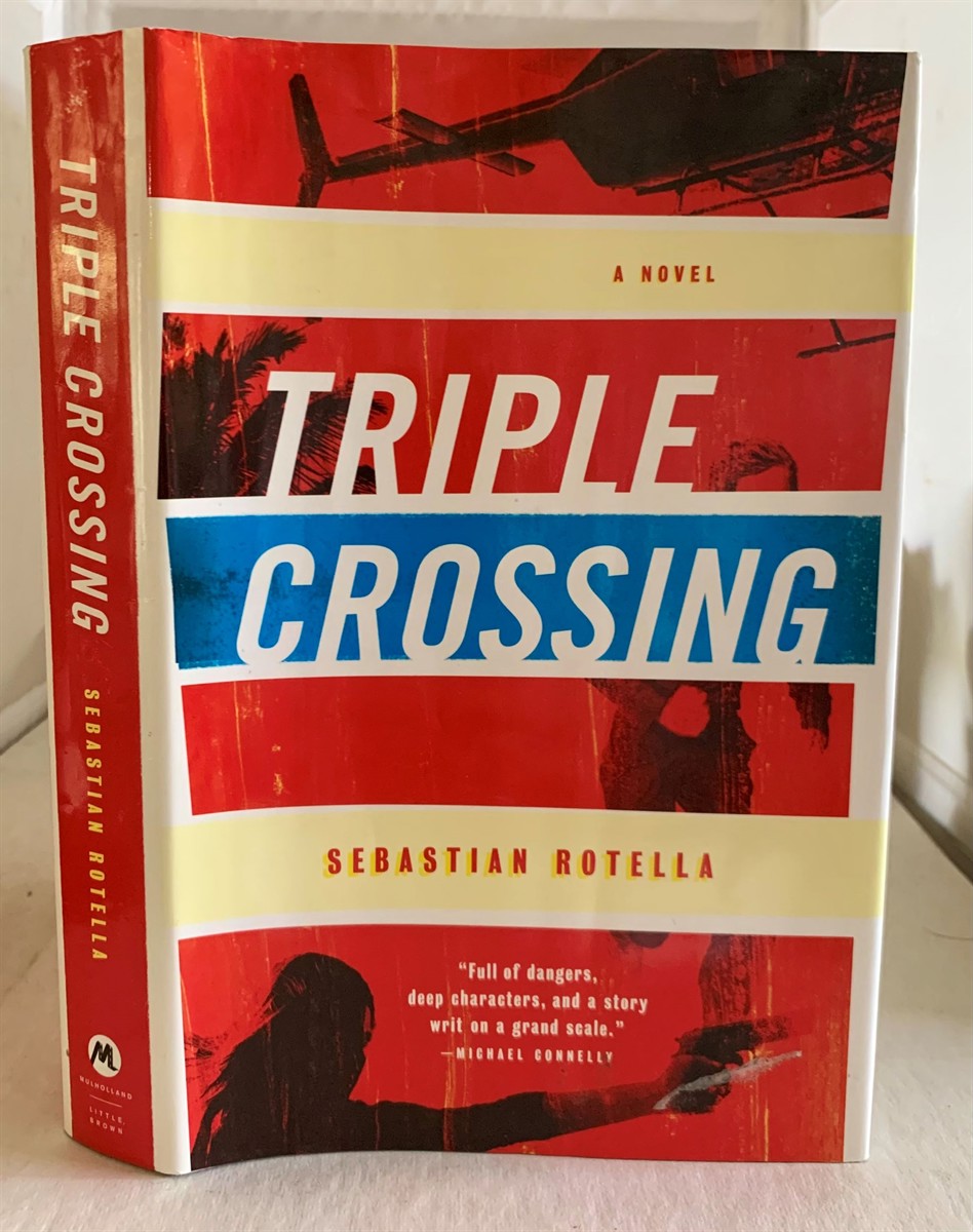 ROTELLA, SEBASTIAN - Triple Crossing a Novel