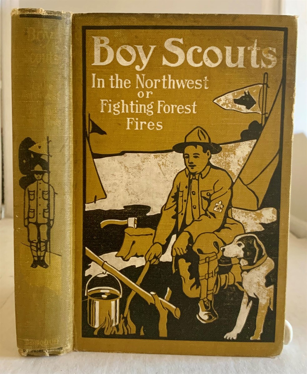 RALPHSON, SCOUT MASTER G. HARVEY - Boy Scouts in the Northwest Or Fighting Forest Fires