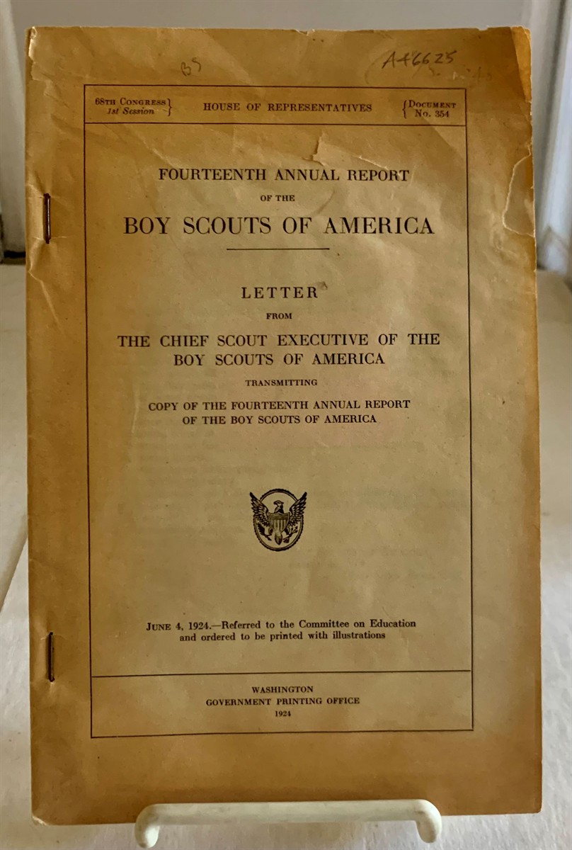 BOY SCOUTS OF AMERICA / GOVERNMENT PRINTING OFFICE - 1924 - Fourteenth Annual Report of the Boy Scouts of America Letter from the Chief Scout Executive of the Boy Scouts of America