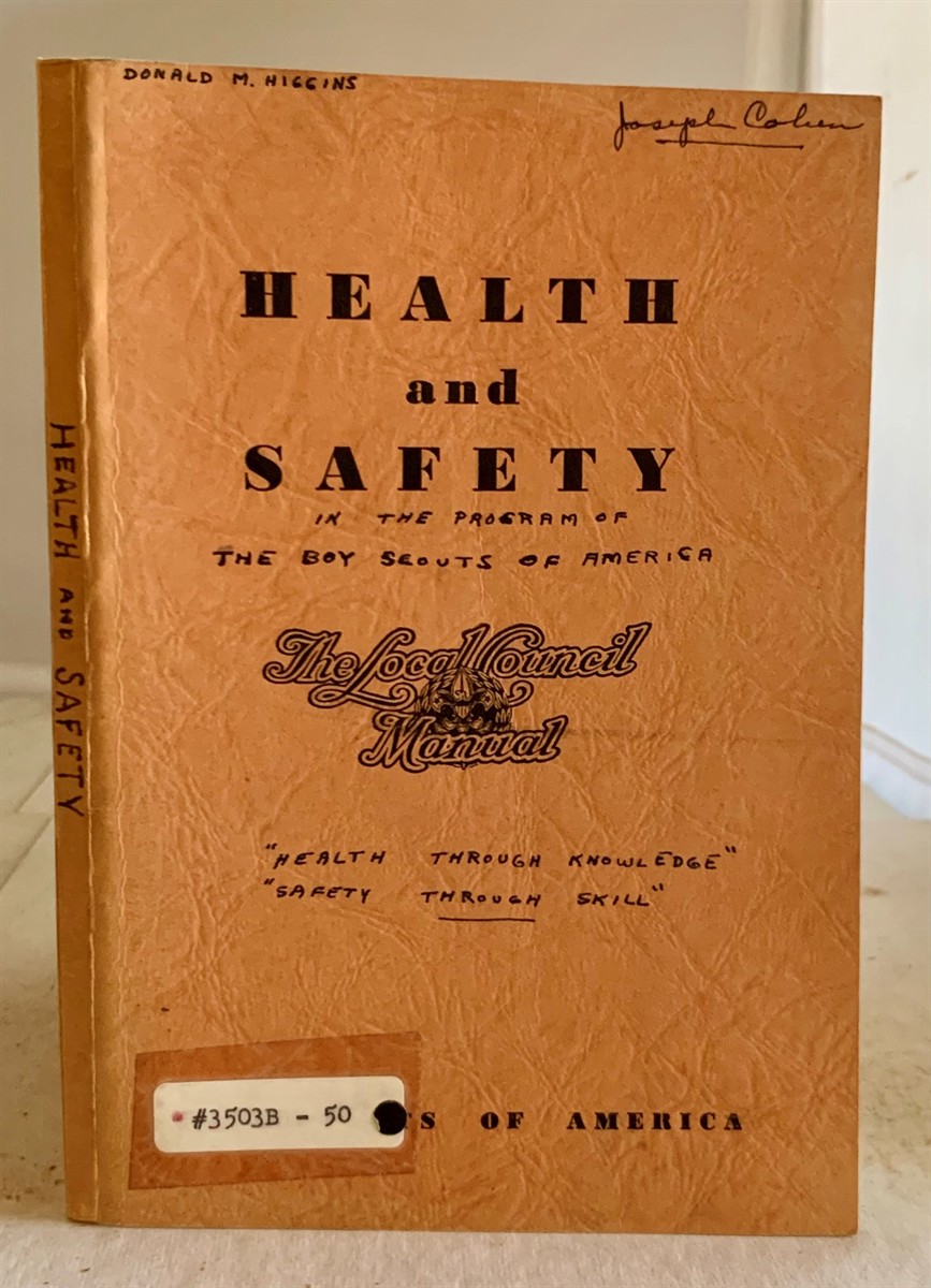 BOY SCOUTS OF AMERICA - Health and Safety (the Local Council Manual) in the Program of the Boy Scouts of America