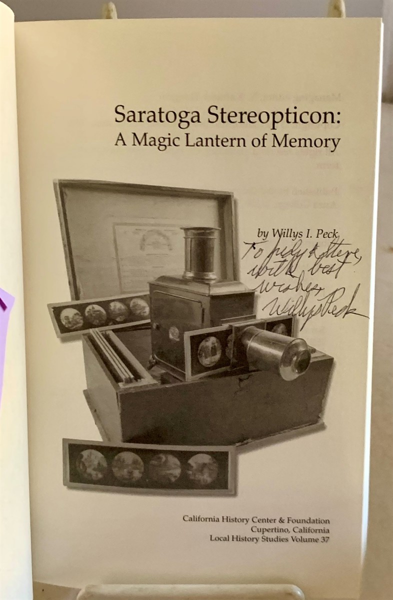 PECK, WILLYS I. - Saratoga Stereopticon a Magic Lantern of Memory