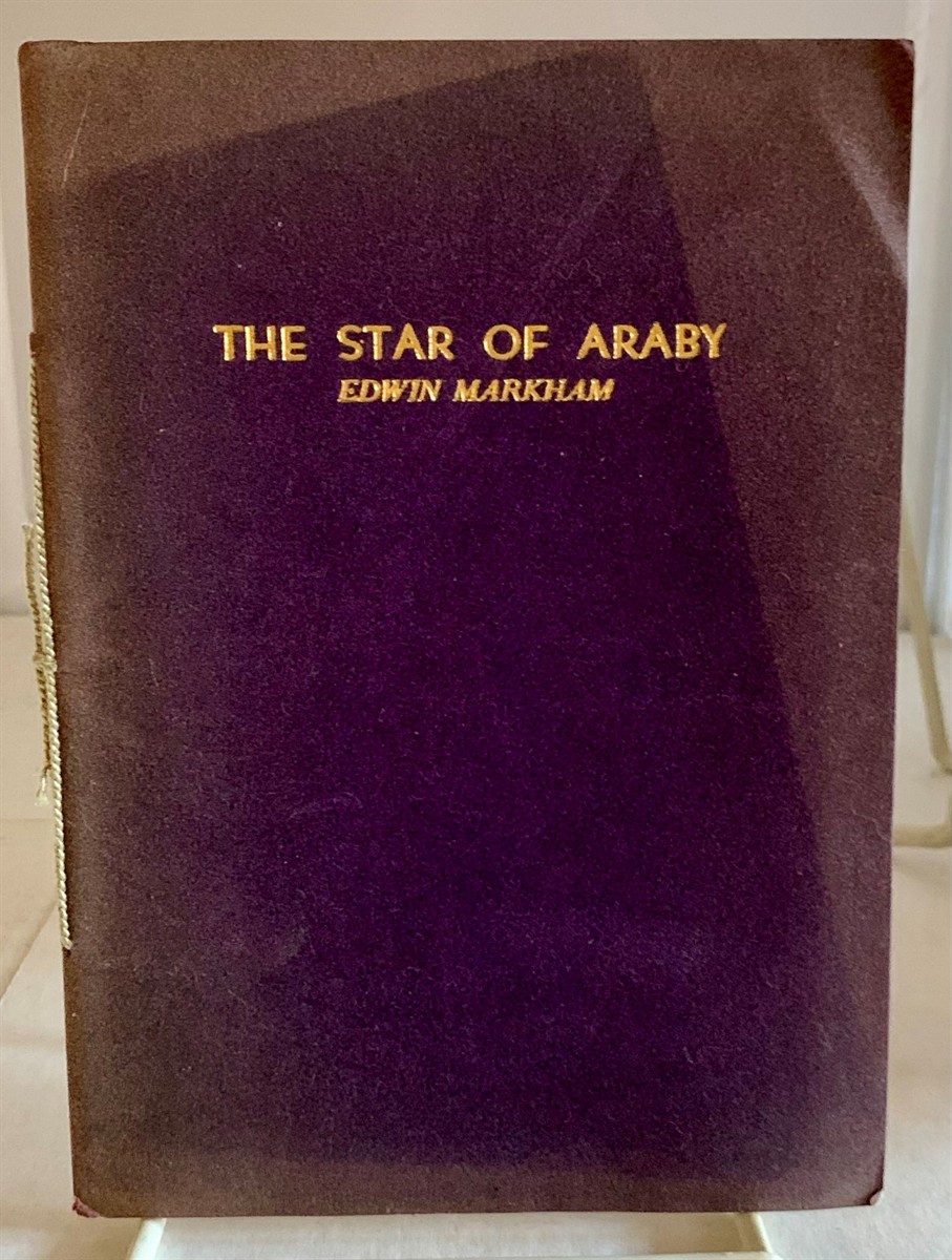 MARKHAM, EDWIN - The Star of Araby