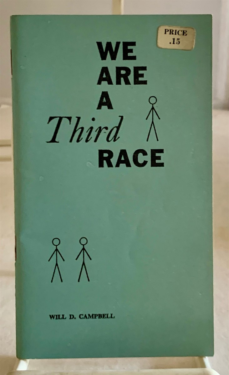 CAMPBELL, WILL D. - We Are a Third Race