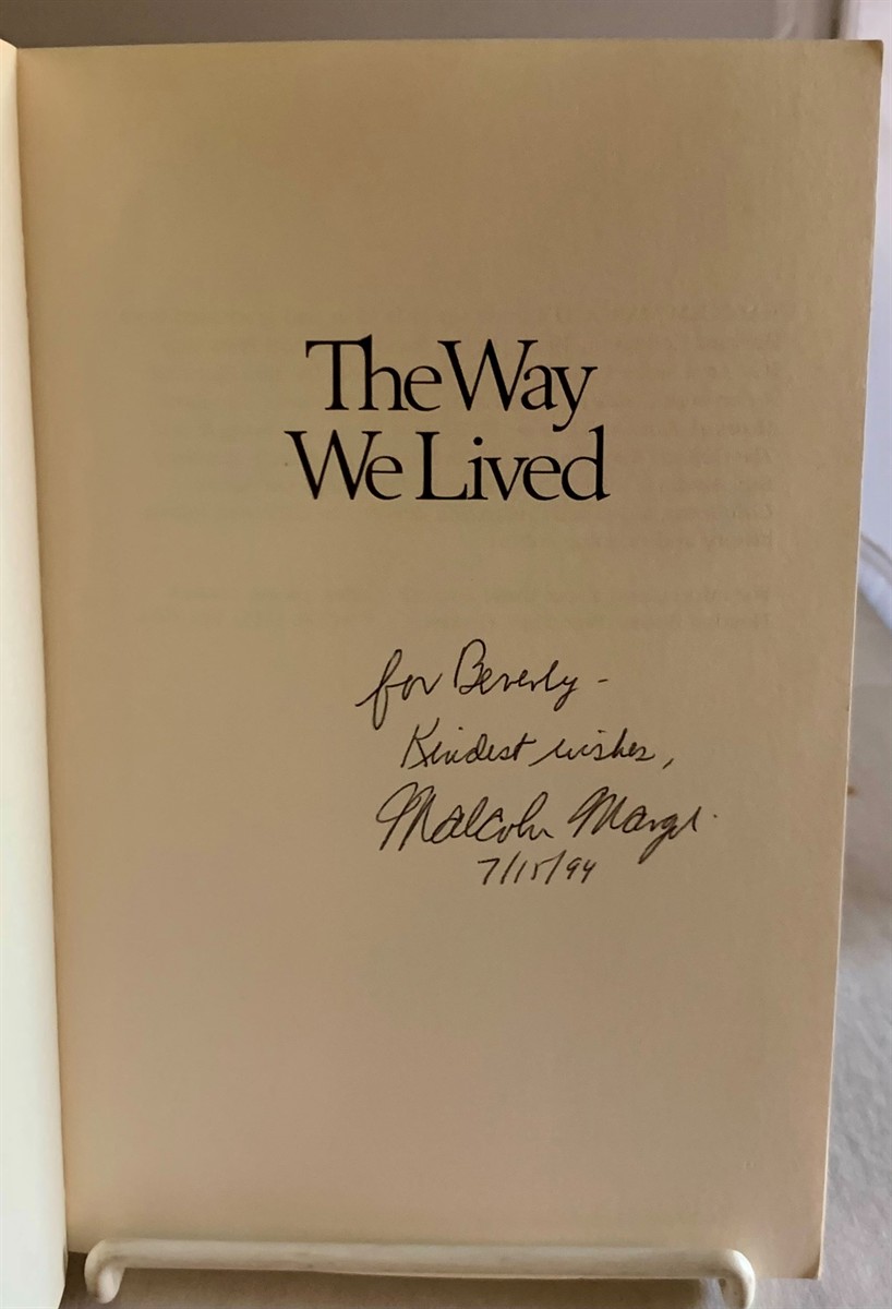 MARGOLIN, MALCOLM - The Way We Lived California Indian Reminiscences, Stories and Songs