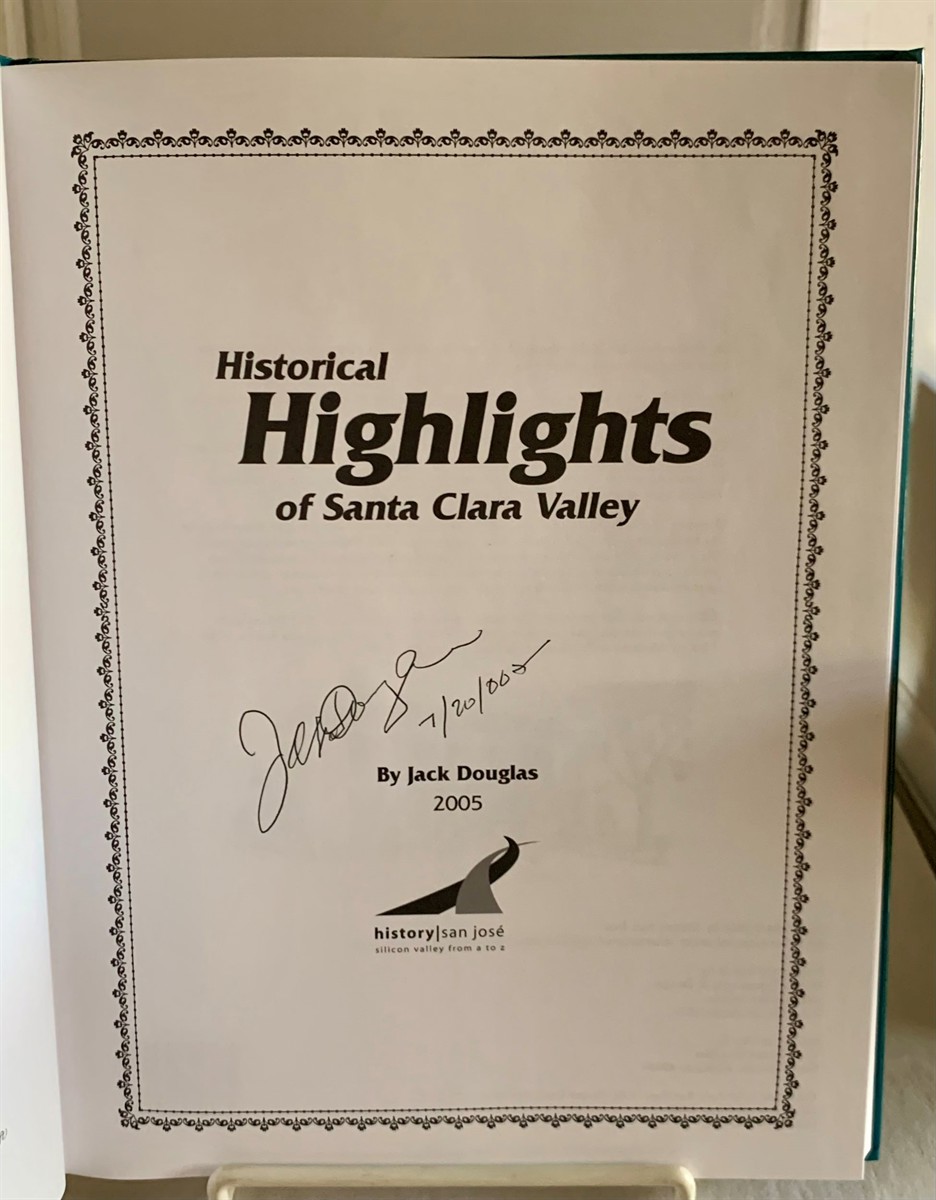 DOUGLAS, JACK - Historical Highlights of Santa Clara Valley