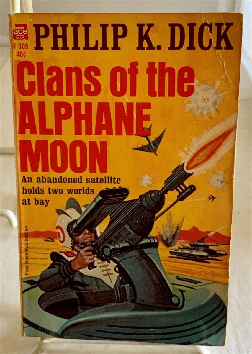 DICK, PHILIP K. - Clans of the Alphane Moon