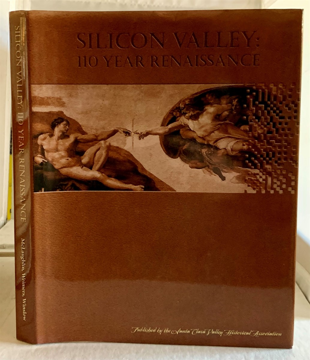 MCLAUGHLIN, JOHN R. & LEIGH A. WEIMERS & WARDELL V. WINSLOW & SALLY MCBURNEY & KEITH COSTAS - Silicon Valley 110 Year Renaissance