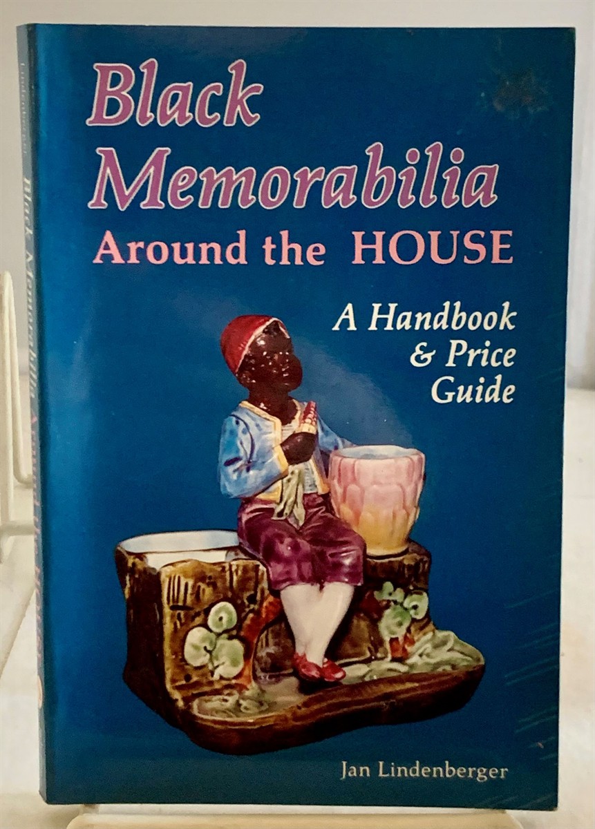 LINDENBERGER, JAN - Black Memorabilia Around the House a Handbook and Price Guide