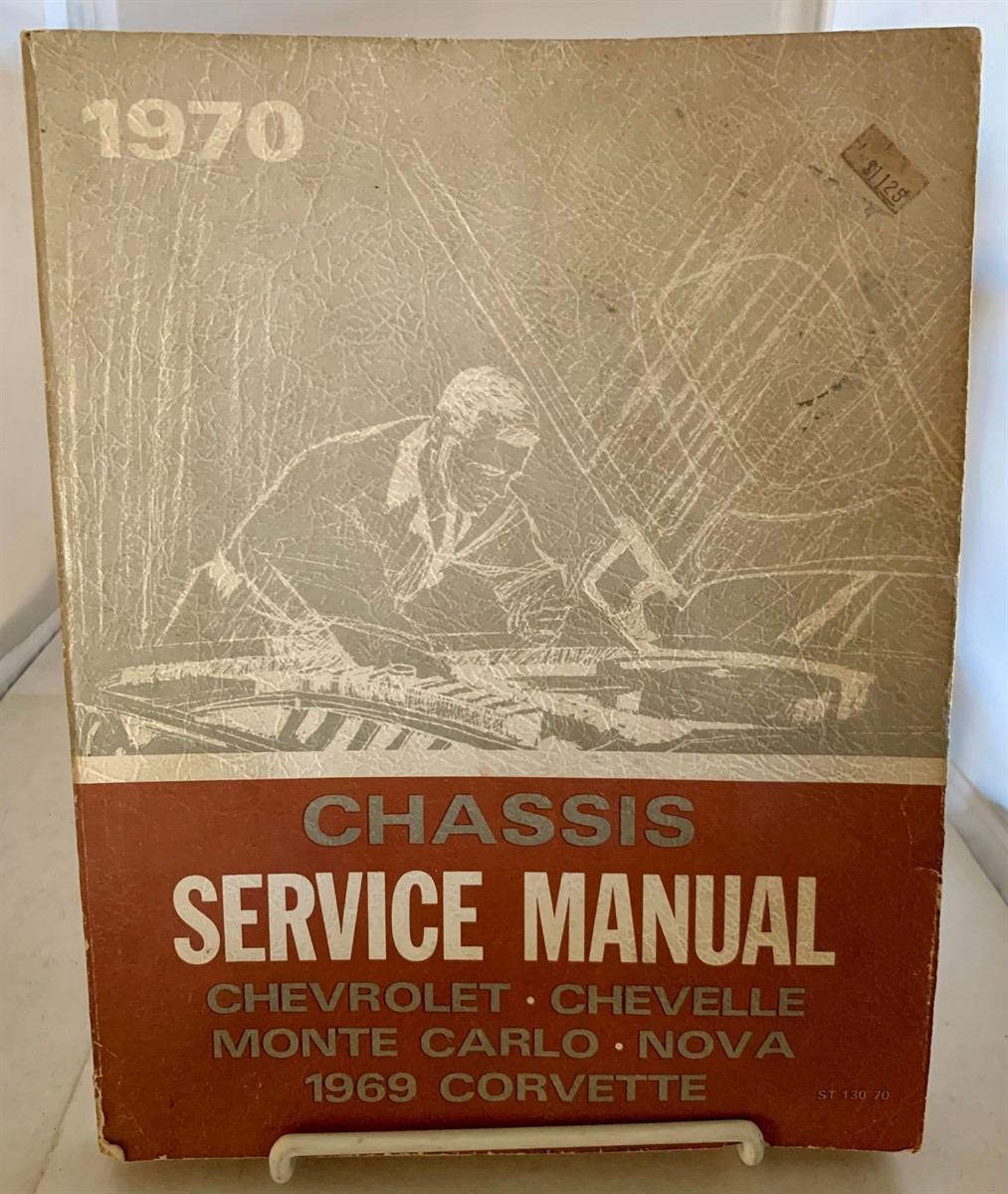 GENERAL MOTORS CORP. - 1970 Chevrolet, Chevelle, Monte Carlo, and Nova Chassis Service Manual 1969 Corevette