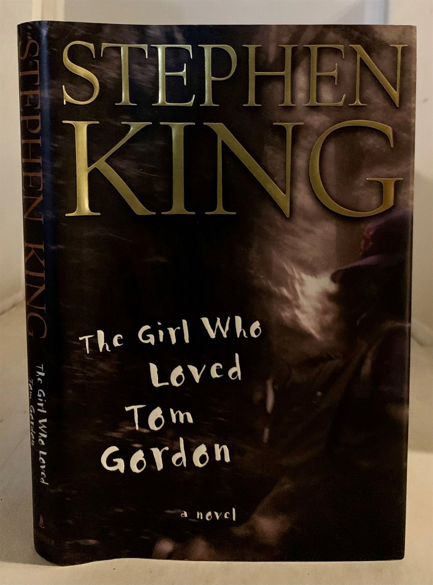 KING, STEPHEN - The Girl Who Loved Tom Gordon a Novel