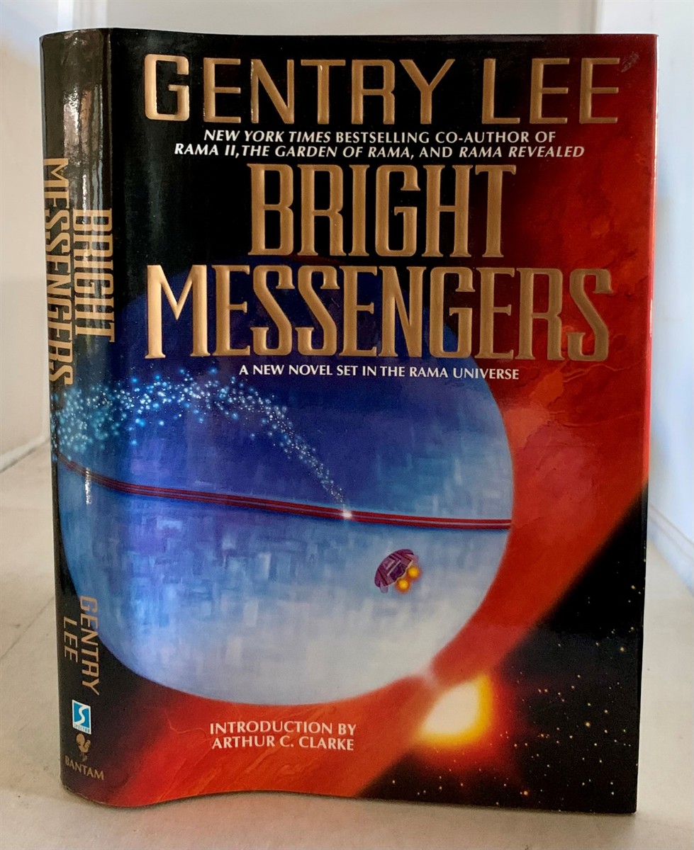 LEE, GENTRY (INTRODUCTION BY ARTHUR C. CLARKE) - Bright Messengers a New Novel Set in the Rama Universe