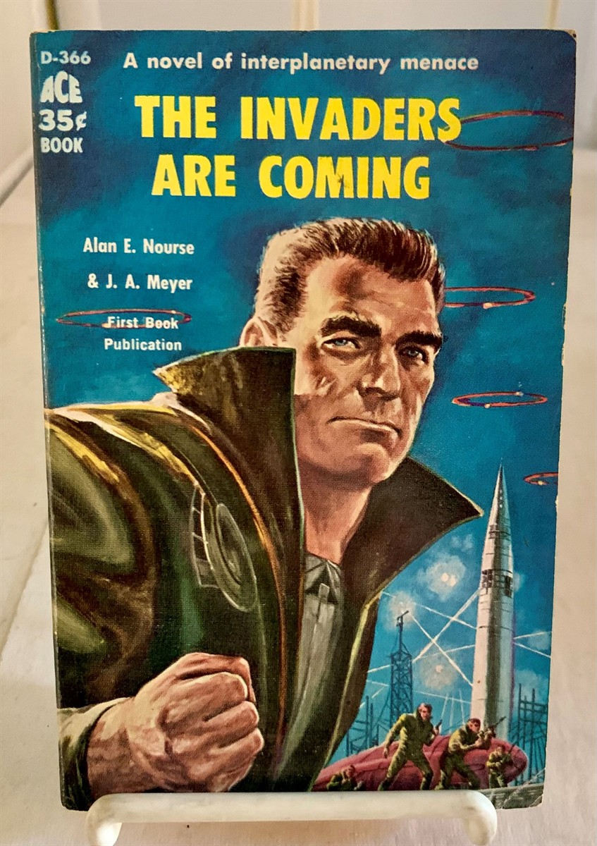 NOURSE, ALAN E. & J. A. MEYER - The Invaders Are Coming