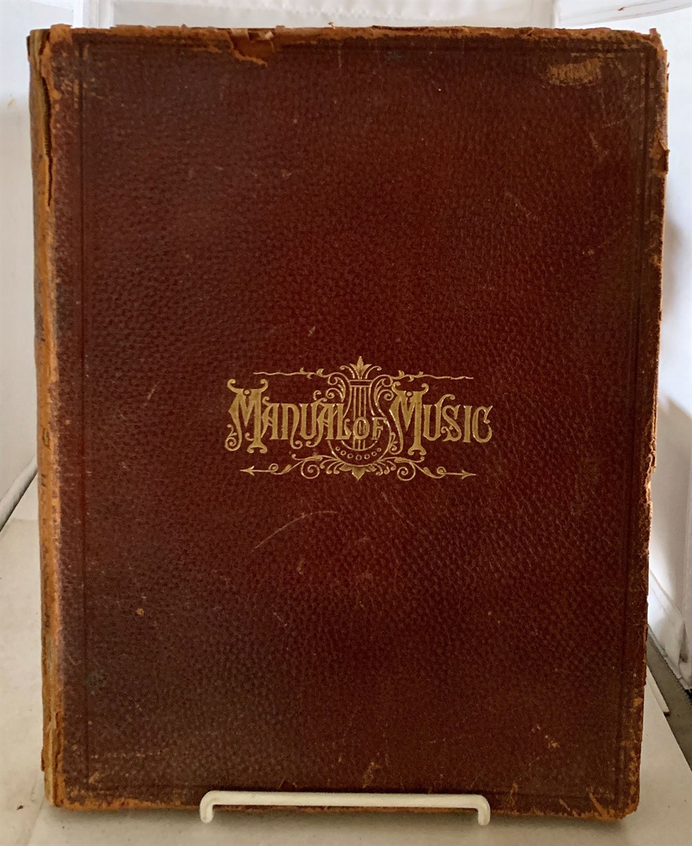 DERTHICK, W. M. (EDITOR) - A Manual of Music Its History, Biography and Literature Illustrated with Chronological Charts, Including Biographies and Portraits of Eminent Composers. . . .