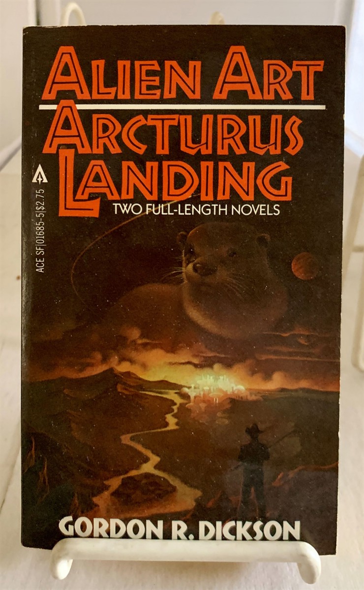 DICKSON, GORDON R. - Alien Art / Arcturus Landing Two Full-Length Novels