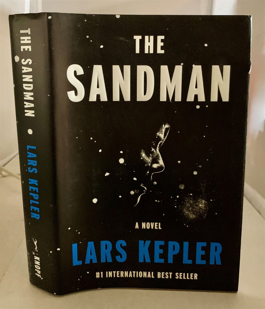 KEPLER, LARS (TRANSLATED BY NEIL SMITH) (PSEUDONYM OF HUSBAND AND WIFE TEAM ALEXANDRA COELHO AHNDORIL AND ALEXANDER AHNDORIL) - The Sandman a Novel