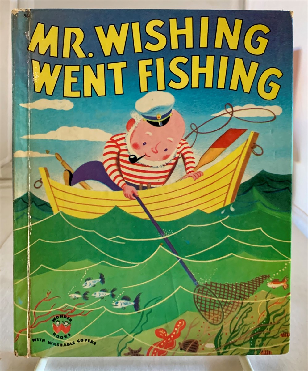 Mr. Wishing Went Fishing