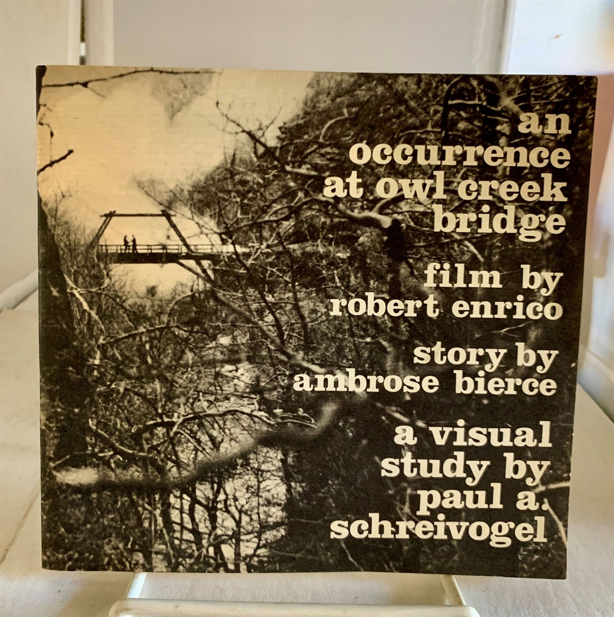 BIERCE, AMBROSE, ROBERT ENRICO, AND PAUL A. SCHREIVOGEL - An Occurrence at Owl Creek Bridge a Visual Study