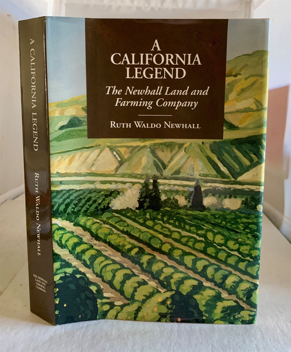 NEWHALL, RUTH WALDO - A California Legend the Newhall Land and Farming Company