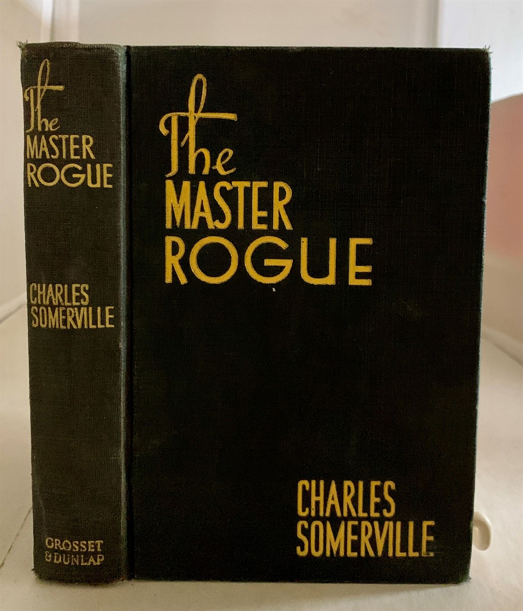 SOMERVILLE, CHARLES - The Master Rogue the Autobiography of 