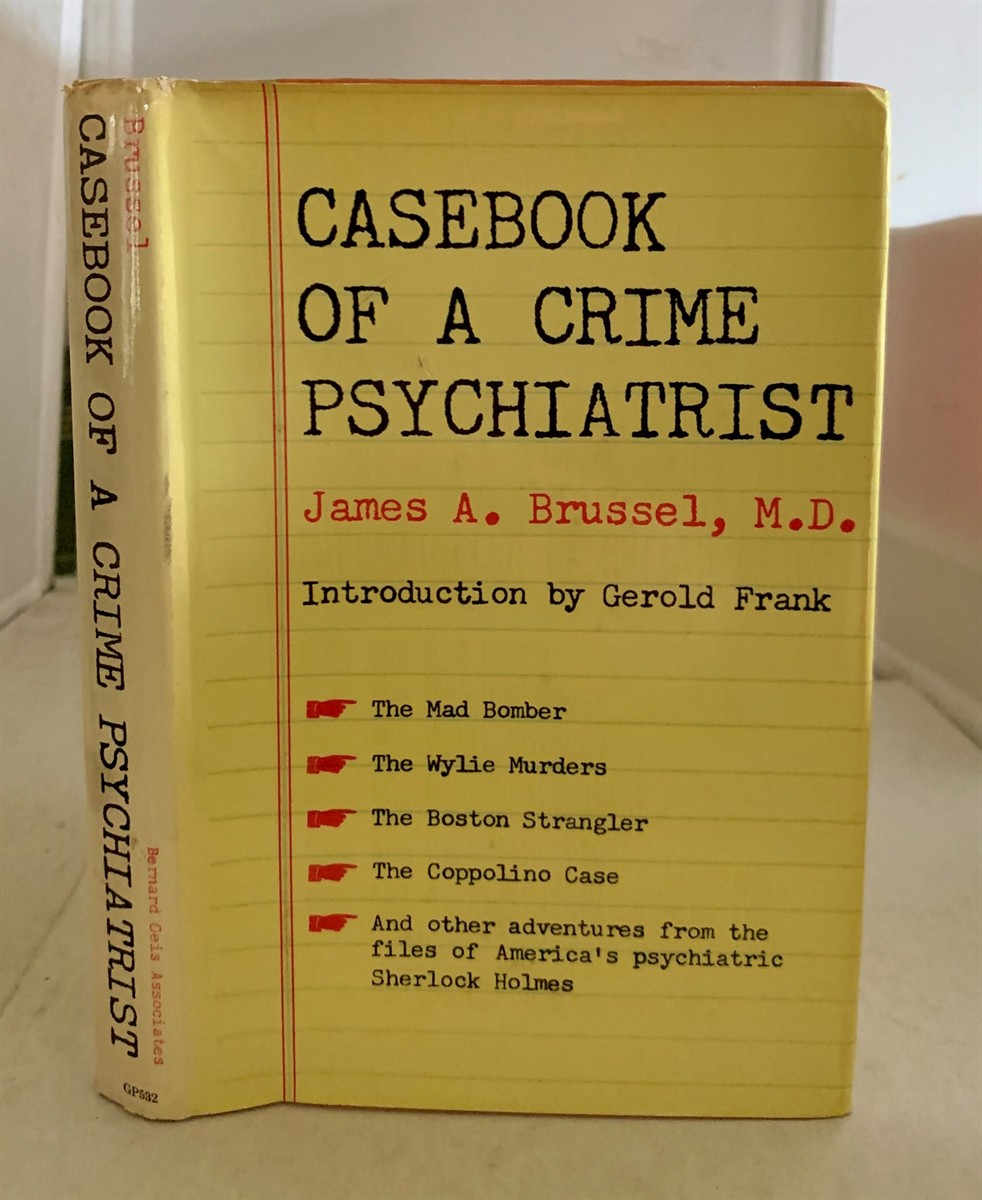 BRUSSEL M. D., JAMES A. - Casebook of a Crime Psychiatrist,