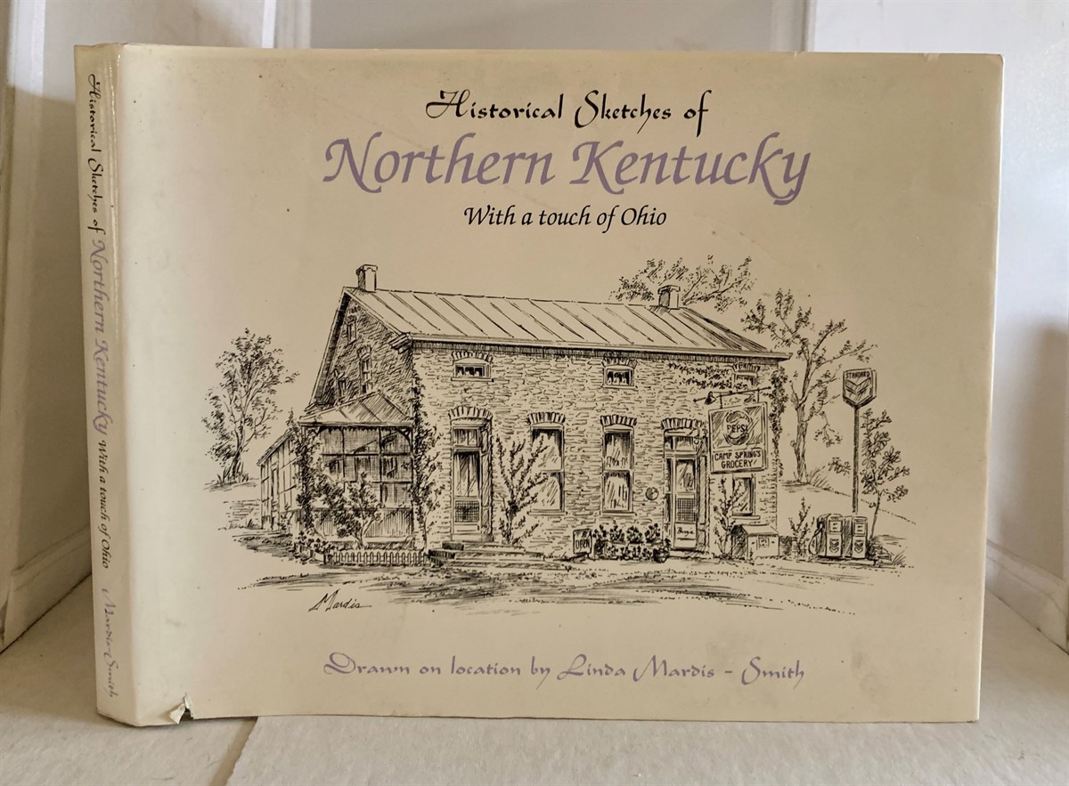 MARDIS-SMITH, LINDA - Historical Sketches of Northern Kentucky with a Touch of Ohio